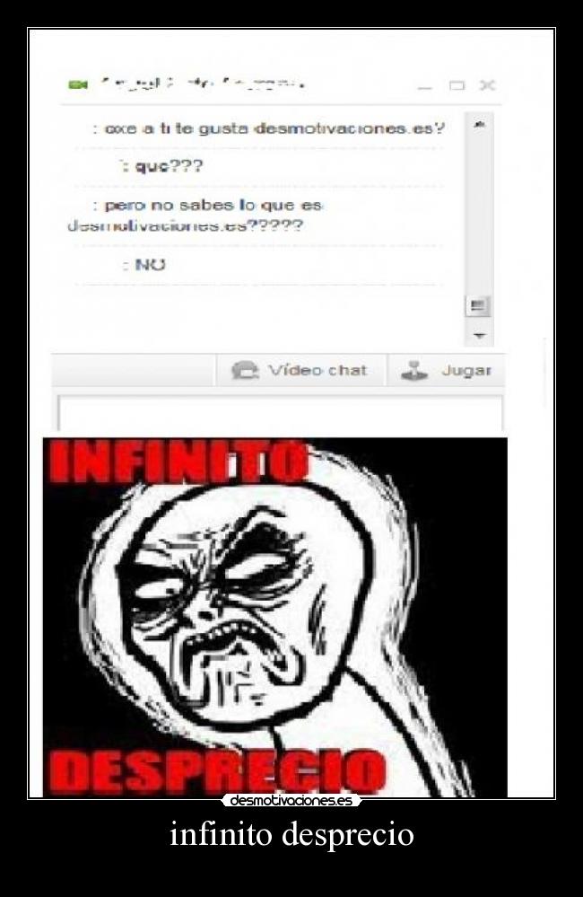 infinito desprecio -