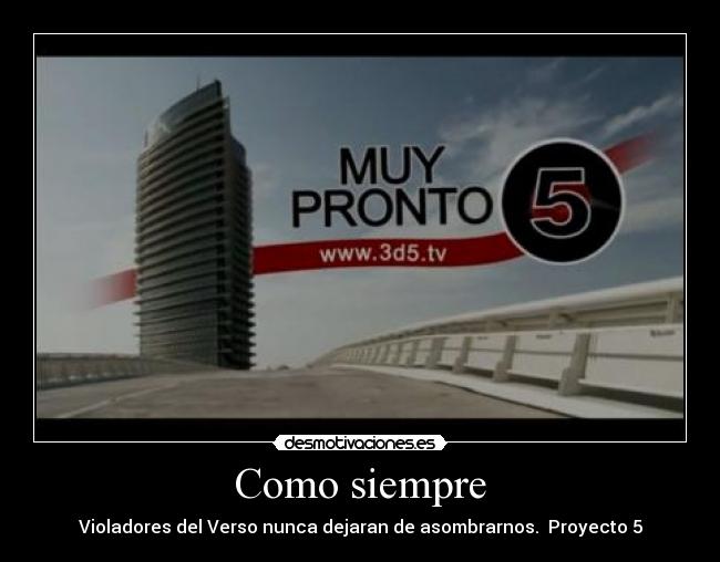 Como siempre - Violadores del Verso nunca dejaran de asombrarnos. Proyecto 5