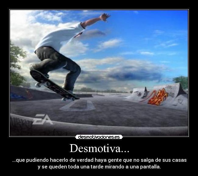 Desmotiva... -