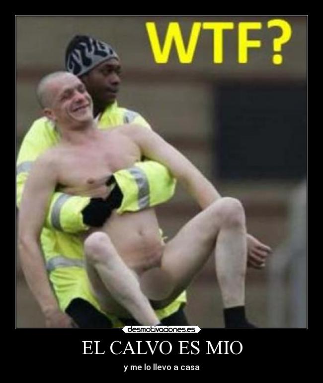EL CALVO ES MIO -