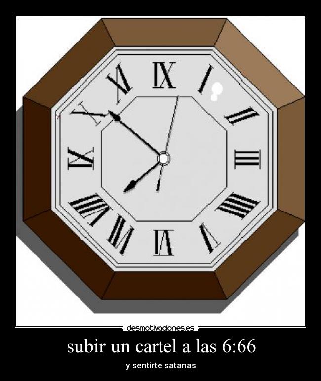 subir un cartel a las 6:66 - y sentirte satanas
