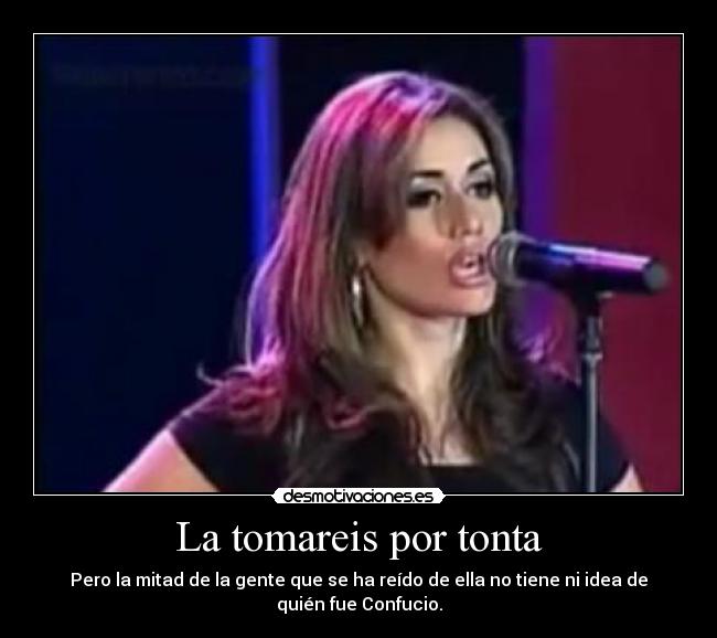 La tomareis por tonta -