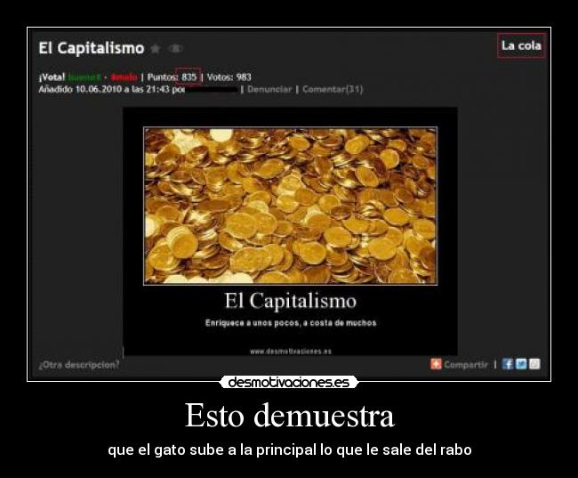 Esto demuestra - que el gato sube a la principal lo que le sale del rabo