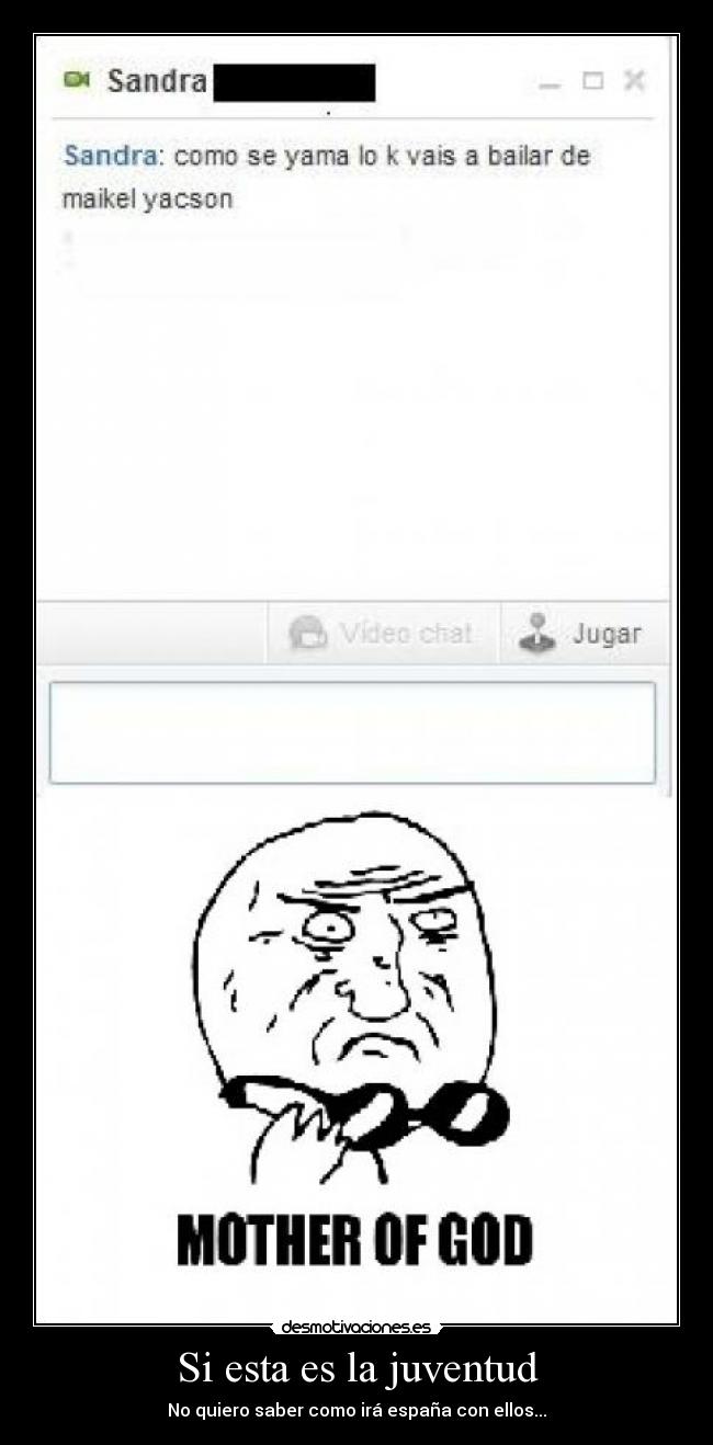 Si esta es la juventud - No quiero saber como irá españa con ellos...