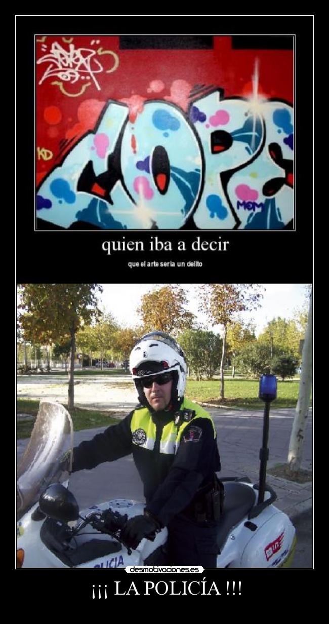 ¡¡¡ LA POLICÍA !!! -
