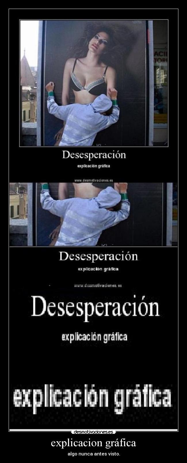 explicacion gráfica - algo nunca antes visto.