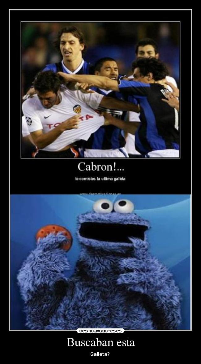 Buscaban esta - Galleta? 