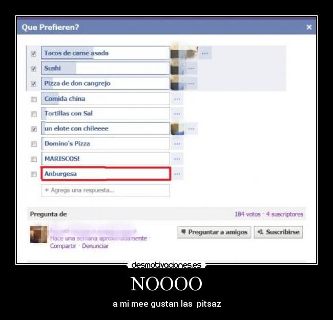 NOOOO - a mi mee gustan las pitsaz