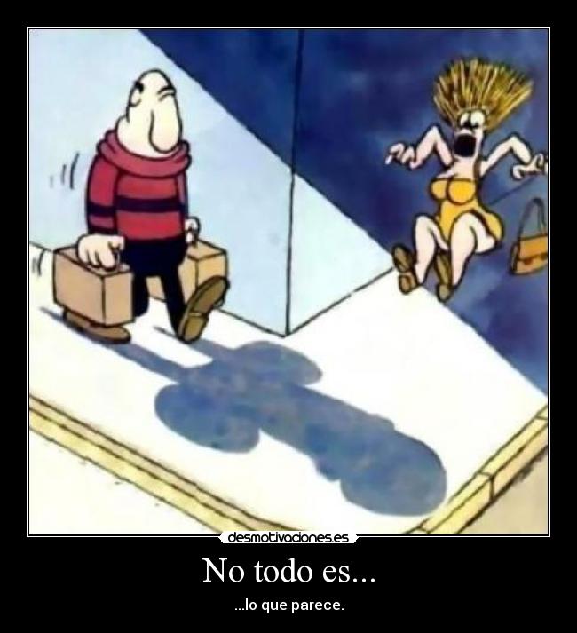 No todo es... - 