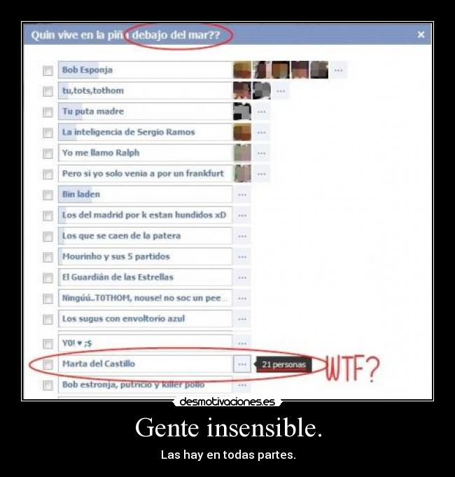 Gente insensible. - Las hay en todas partes.