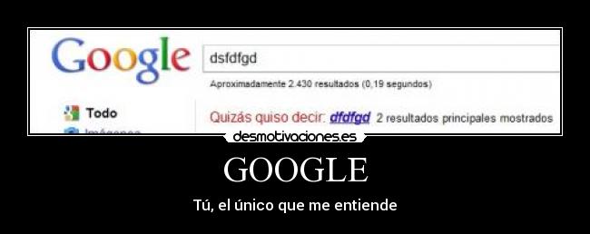 GOOGLE - Tú, el único que me entiende