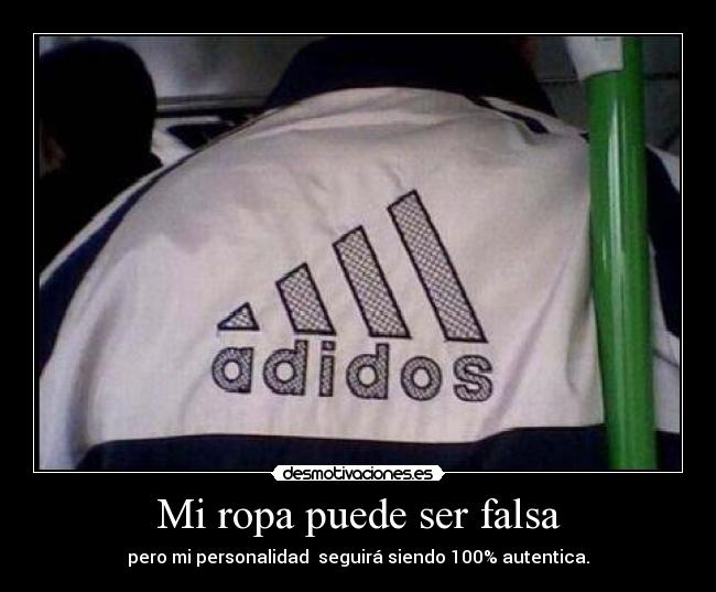 Mi ropa puede ser falsa - 