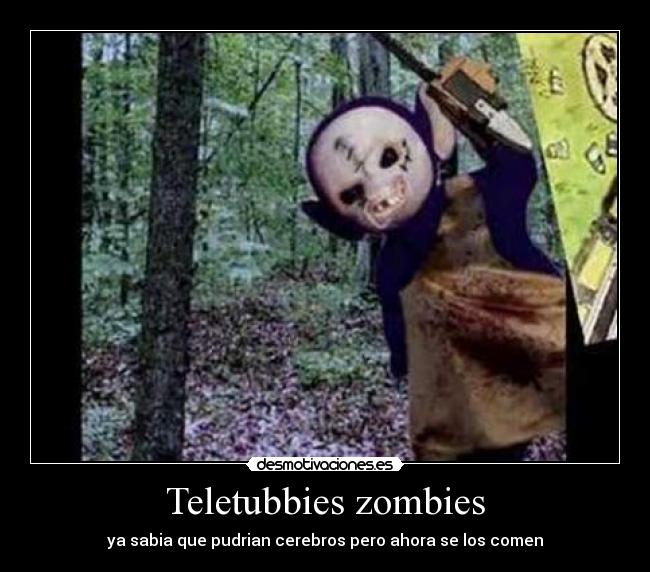 Teletubbies zombies - ya sabia que pudrian cerebros pero ahora se los comen