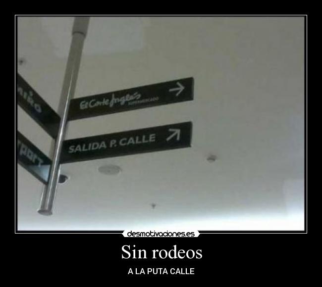 Sin rodeos - A LA PUTA CALLE