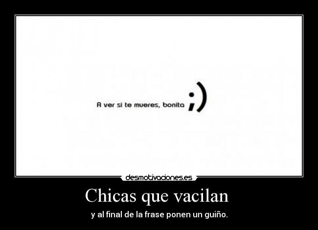 Chicas que vacilan -