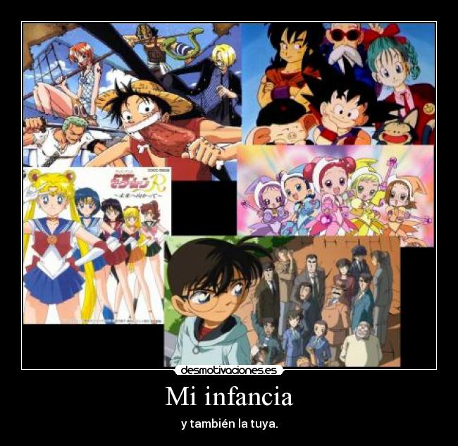 Mi infancia - y también la tuya.