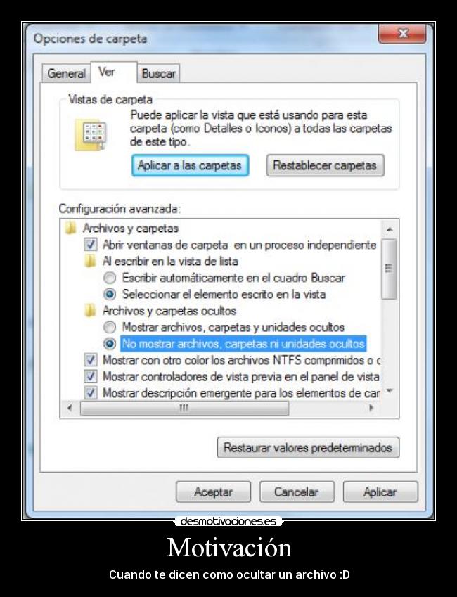Motivación - Cuando te dicen como ocultar un archivo :D
