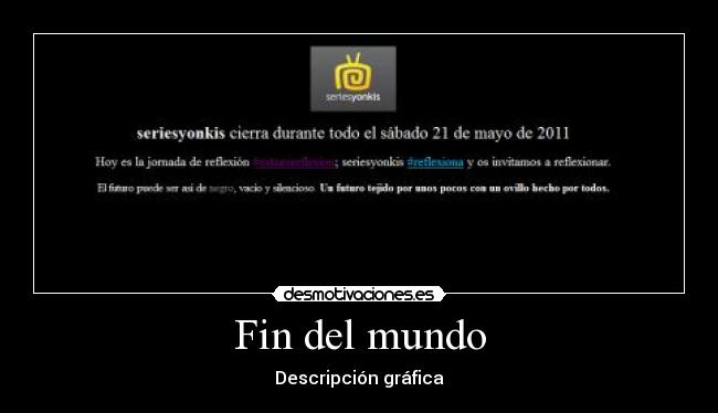 Fin del mundo - Descripción gráfica