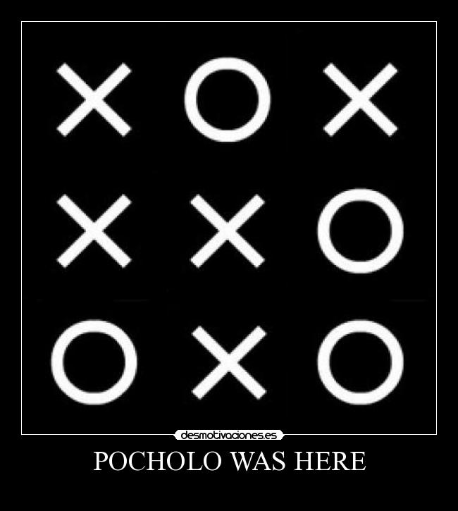 POCHOLO WAS HERE - 