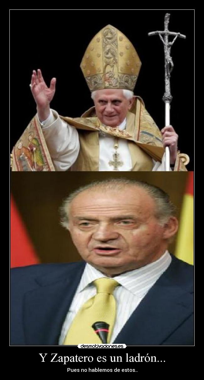 Y Zapatero es un ladrón... - 
