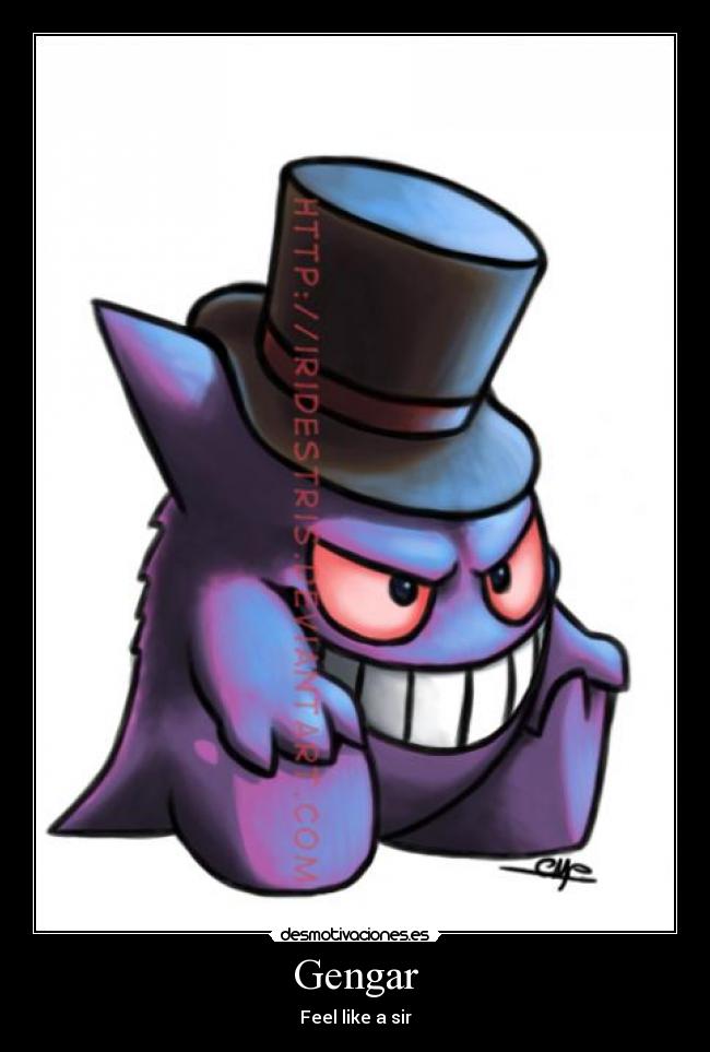 Gengar - Feel like a sir