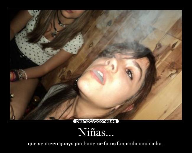 Niñas... - que se creen guays por hacerse fotos fuamndo cachimba...