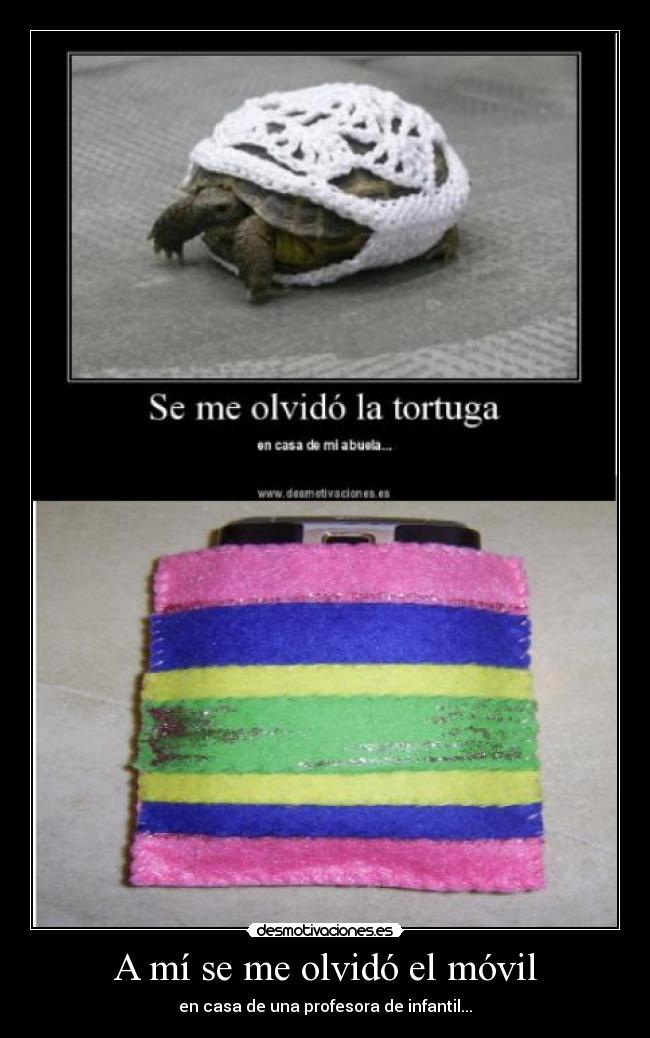 A mí se me olvidó el móvil - en casa de una profesora de infantil...