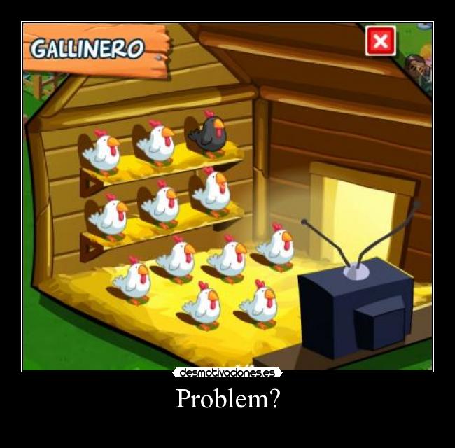 Problem? -