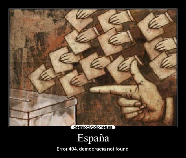 España - Error 404, democracia not found.