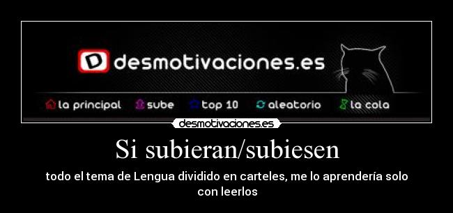 Si subieran/subiesen - todo el tema de Lengua dividido en carteles, me lo aprendería solo con leerlos