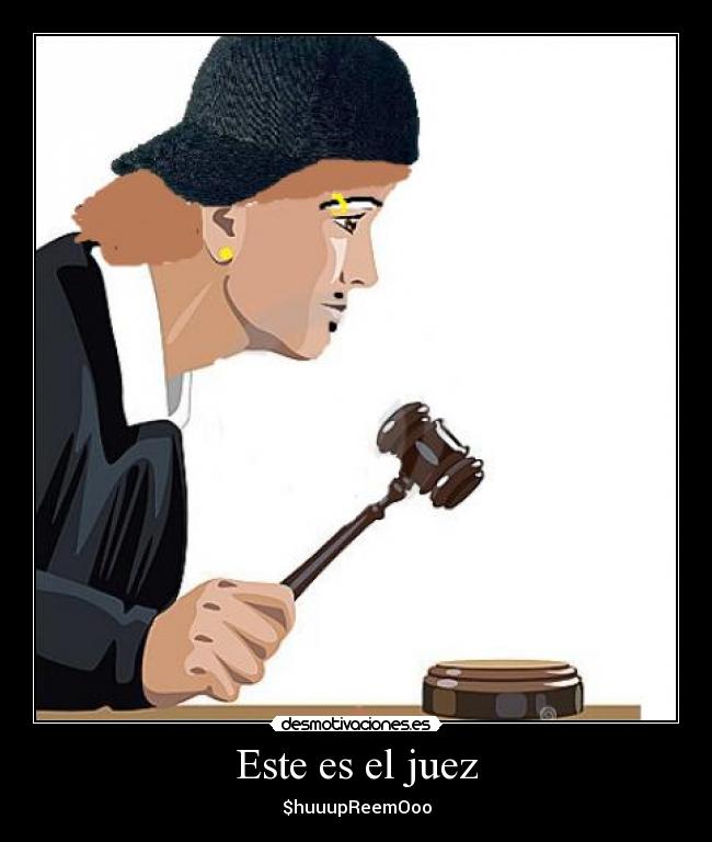 Este es el juez -