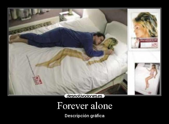 Forever alone - Descripción gráfica