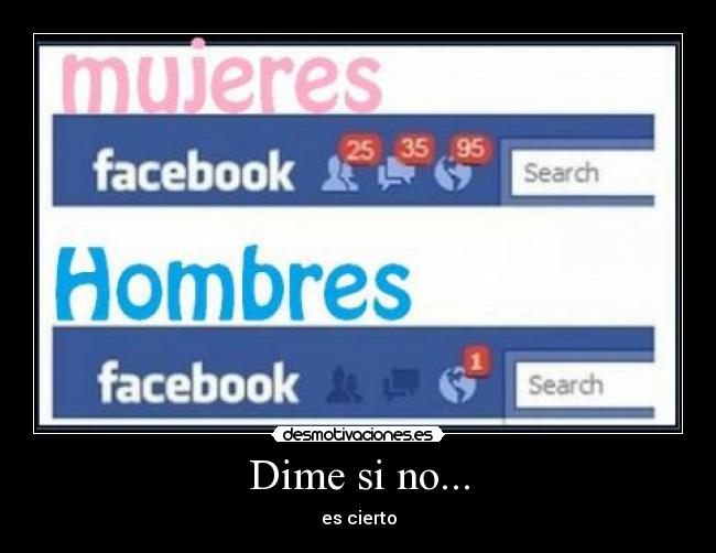 Dime si no... - es cierto