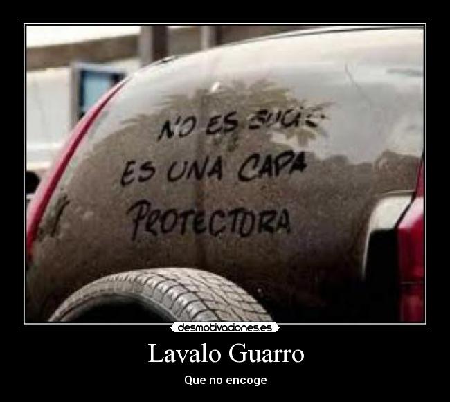 Lavalo Guarro - Que no encoge