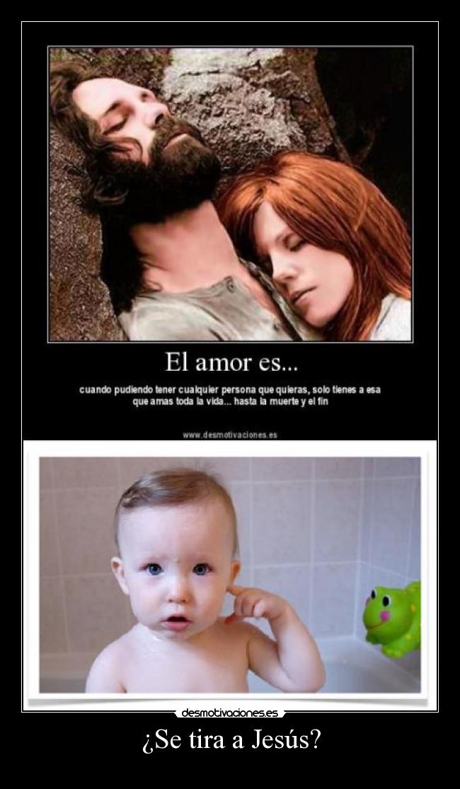 ¿Se tira a Jesús? -