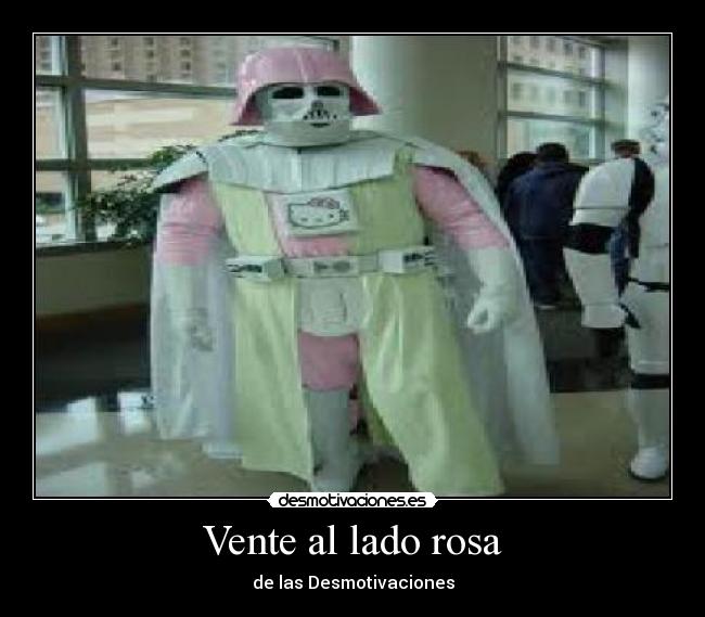 Vente al lado rosa - de las Desmotivaciones
