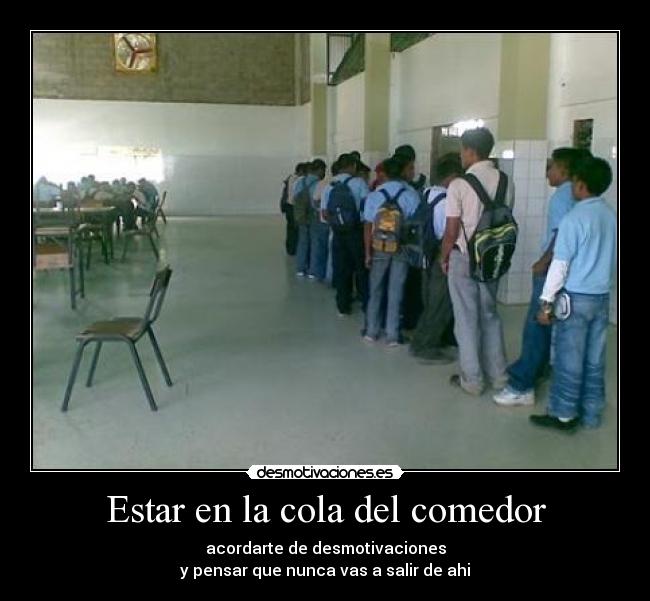 Estar en la cola del comedor - 