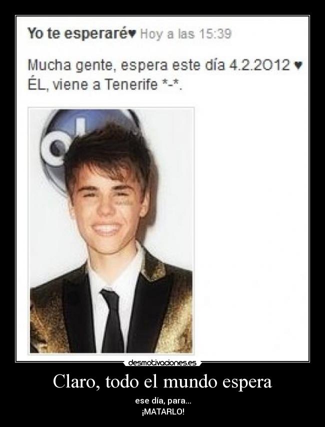 Claro, todo el mundo espera -