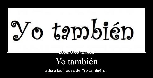 Yo también - 