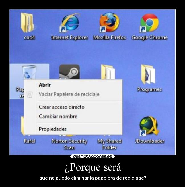 ¿Porque será - que no puedo eliminar la papelera de reciclage?