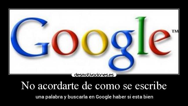 No acordarte de como se escribe - 