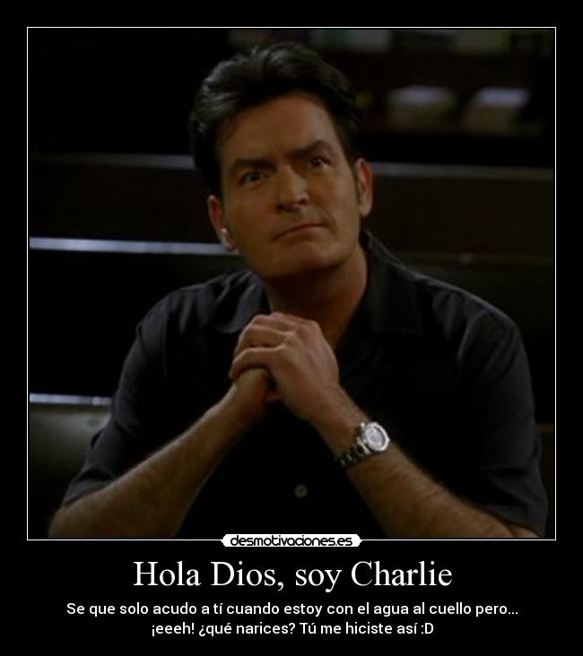 Hola Dios, soy Charlie -