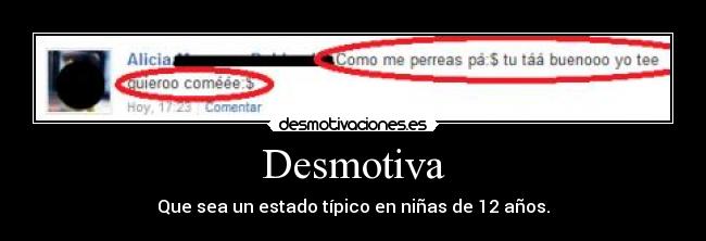 Desmotiva - Que sea un estado típico en niñas de 12 años.