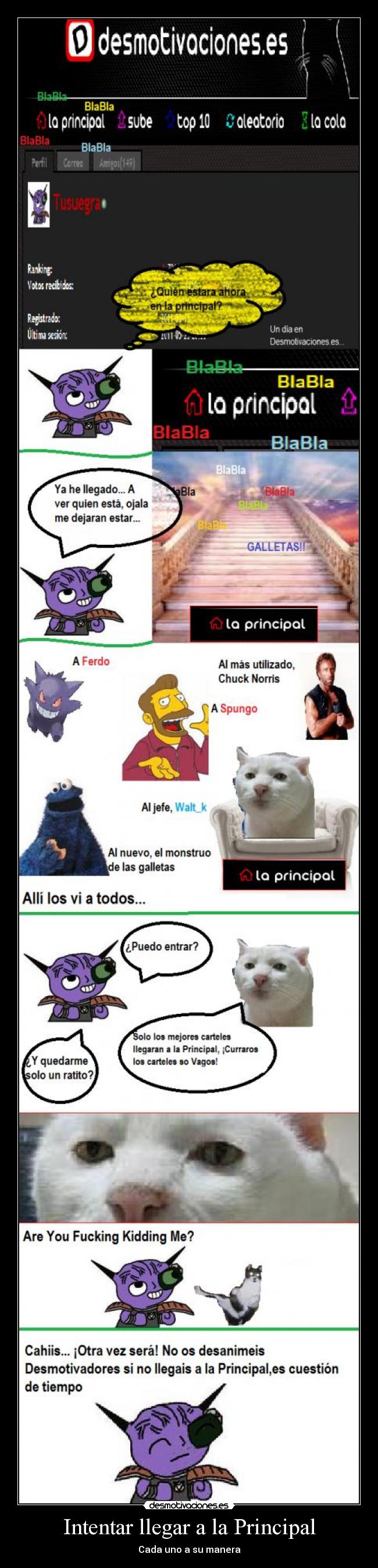 Intentar llegar a la Principal - Cada uno a su manera