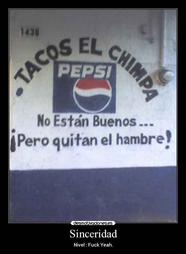 Sinceridad - Nivel : Fuck Yeah.