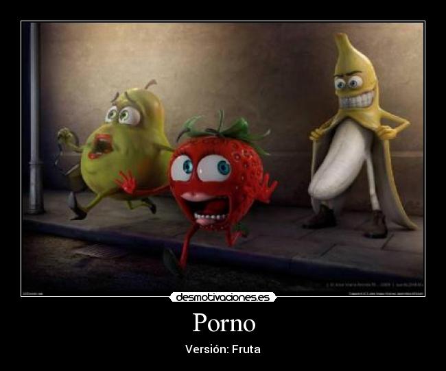 Porno - Versión: Fruta