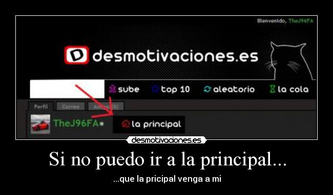 Si no puedo ir a la principal... - ...que la pricipal venga a mi