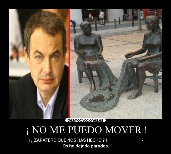 ¡ NO ME PUEDO MOVER ! -