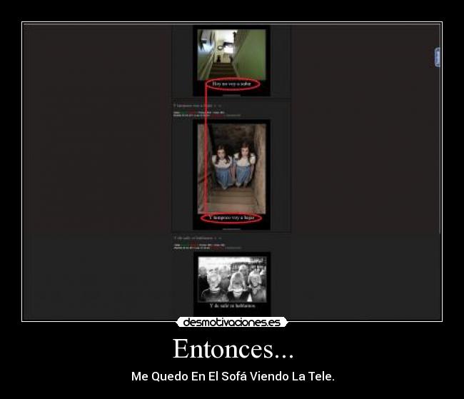 Entonces... -