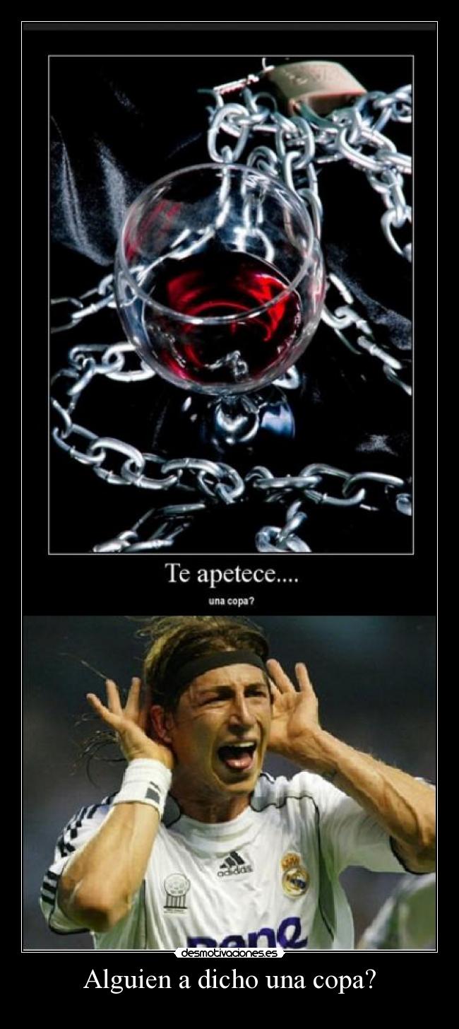 Alguien a dicho una copa? -